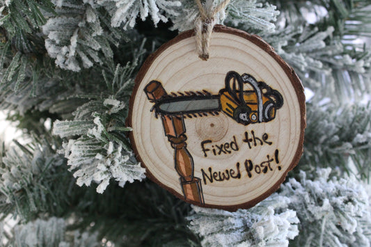 Christmas Vacation " Fixed the Newel Post" Ornament